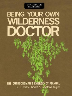 cover image of Being Your Own Wilderness Doctor